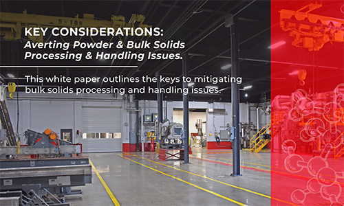 White Paper: Avert Powder & Bulk Solids Processing Issues